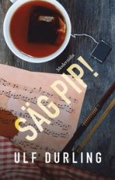 Bild på bokomslag för Säg PIP! : detektiv roman i Ess-dur