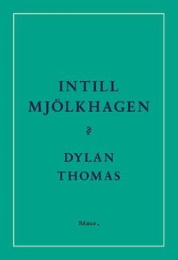 Bild på bokomslag för Intill Mjölkhagen : ett spel för röster