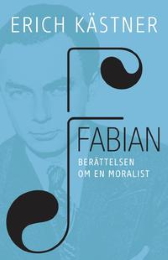 Omslagsbild för Fabian : berättelsen om en moralist