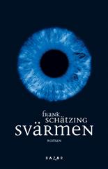 Omslagsbild för Svärmen : ekologisk thriller