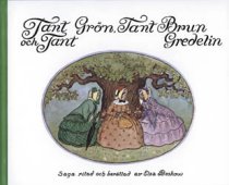Omslagsbild för Tant Grön, tant Brun och tant Gredelin