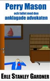 Omslagsbild för Perry Mason och fallet med den anklagade advokaten