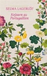 Bild på bokomslag för Kejsarn av Portugallien : en Värmlandsberättelse