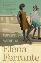 Omslagsbild för Min fantastiska väninna : barndom och tonår